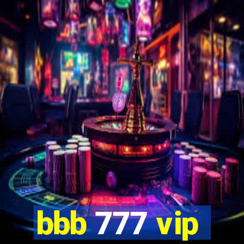 bbb 777 vip