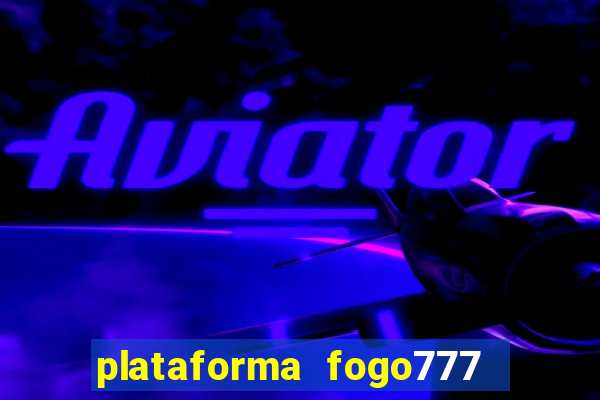 plataforma fogo777    confi  vel