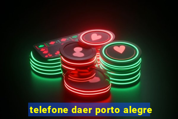 telefone daer porto alegre