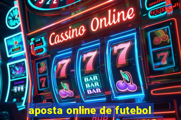 aposta online de futebol