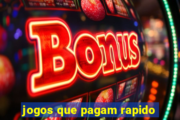 jogos que pagam rapido