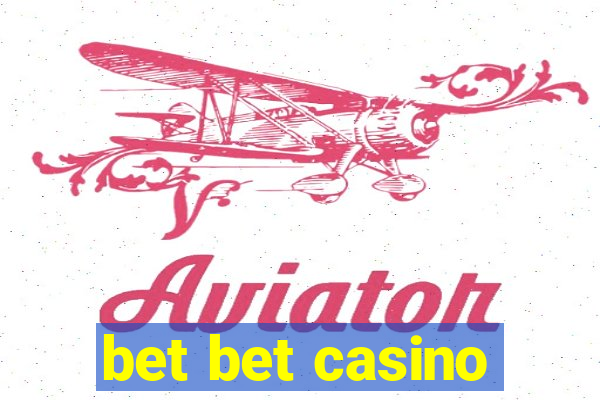 bet bet casino