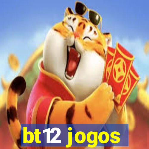 bt12 jogos