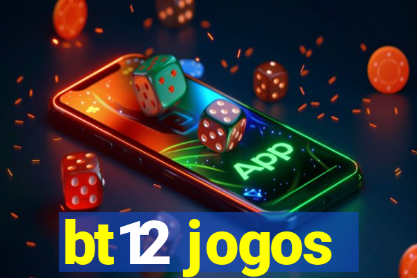 bt12 jogos