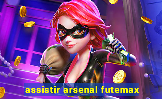 assistir arsenal futemax