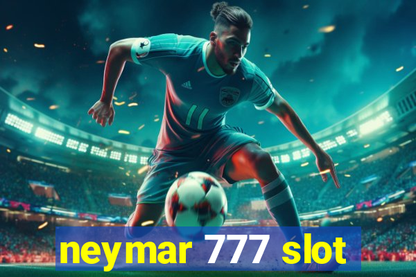 neymar 777 slot