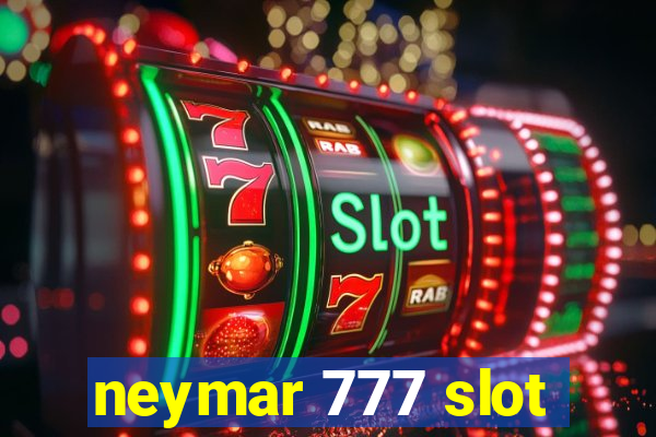 neymar 777 slot