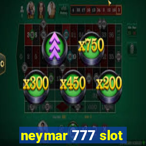 neymar 777 slot