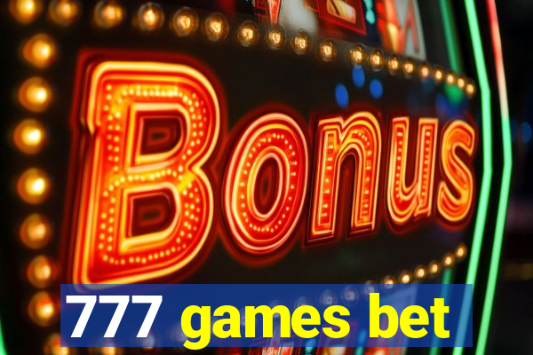 777 games bet