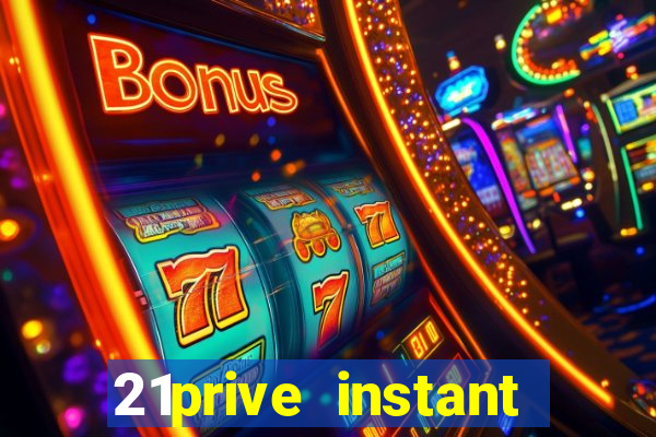 21prive instant play casino