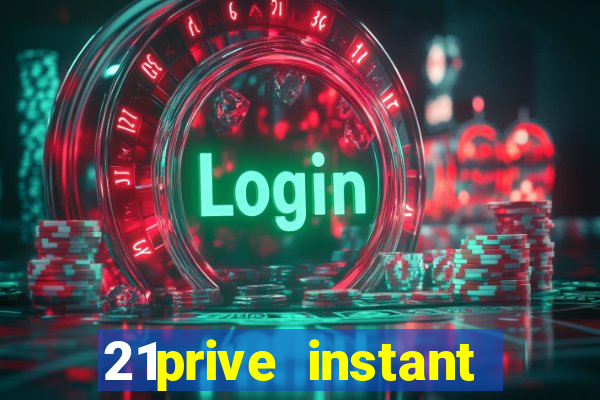 21prive instant play casino