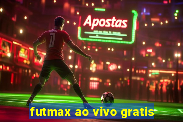 futmax ao vivo gratis