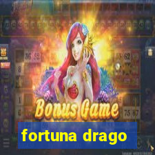 fortuna drago