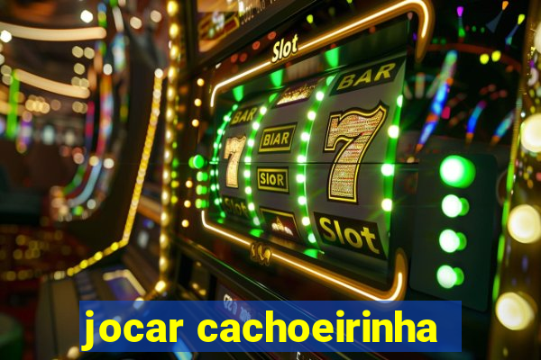 jocar cachoeirinha