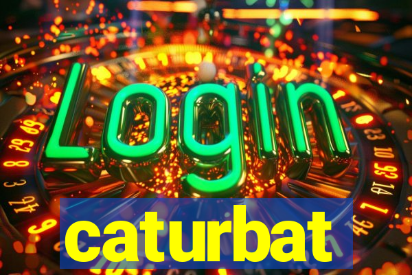 caturbat