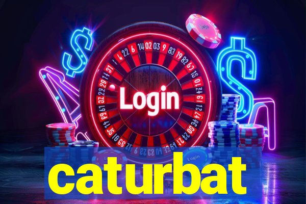 caturbat