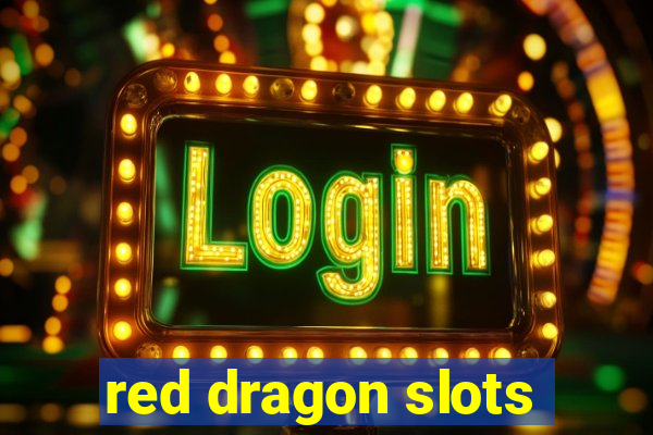 red dragon slots