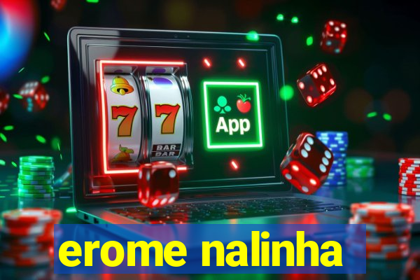 erome nalinha