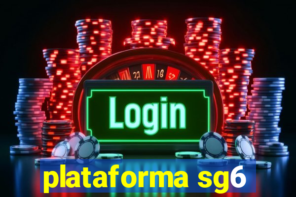 plataforma sg6