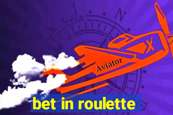 bet in roulette