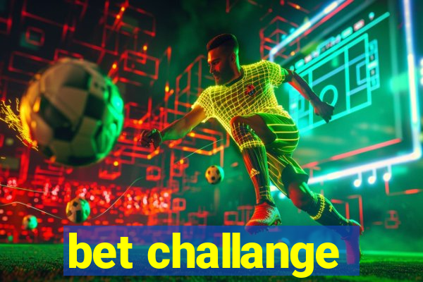 bet challange