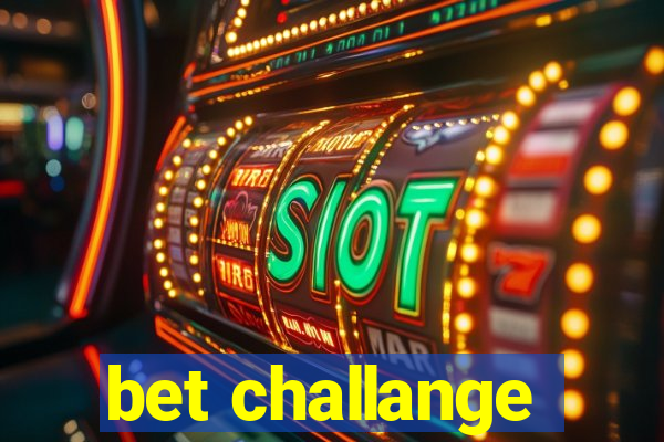 bet challange