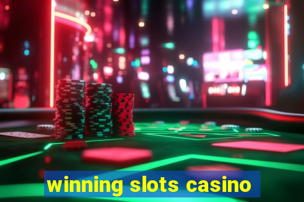 winning slots casino