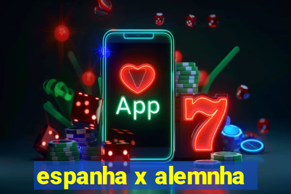 espanha x alemnha