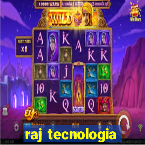 raj tecnologia