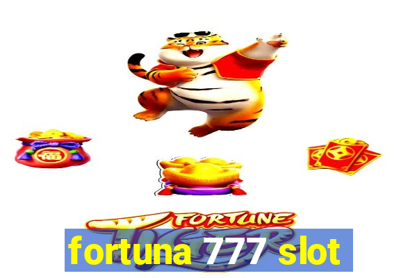 fortuna 777 slot