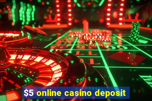 $5 online casino deposit