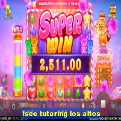 isee tutoring los altos