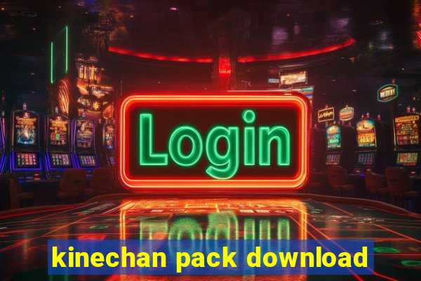 kinechan pack download