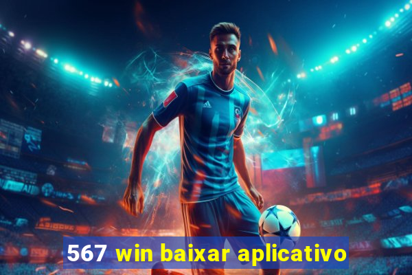 567 win baixar aplicativo