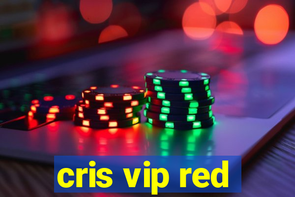 cris vip red