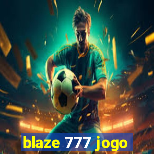 blaze 777 jogo