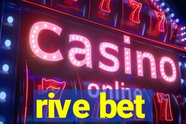 rive bet