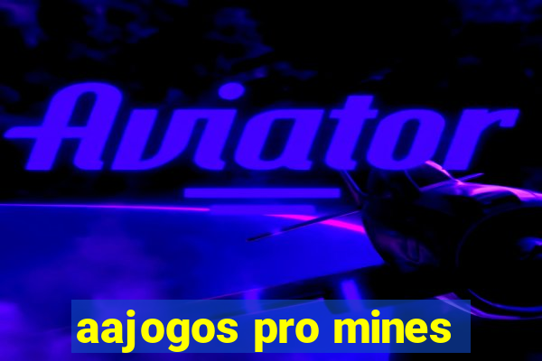 aajogos pro mines