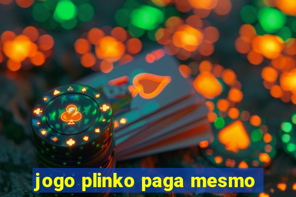 jogo plinko paga mesmo