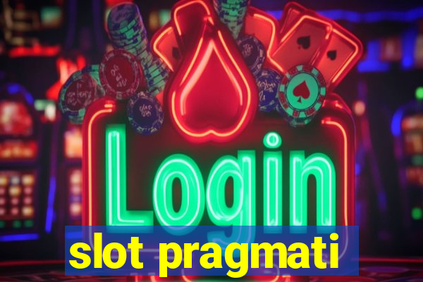 slot pragmati