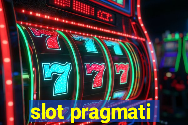 slot pragmati