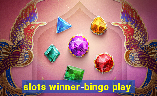 slots winner-bingo play