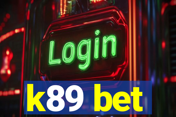 k89 bet