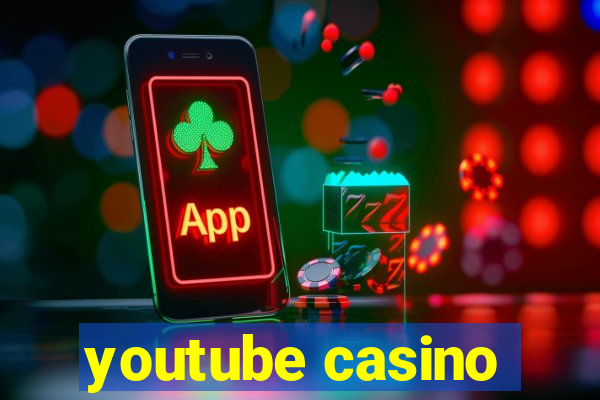 youtube casino