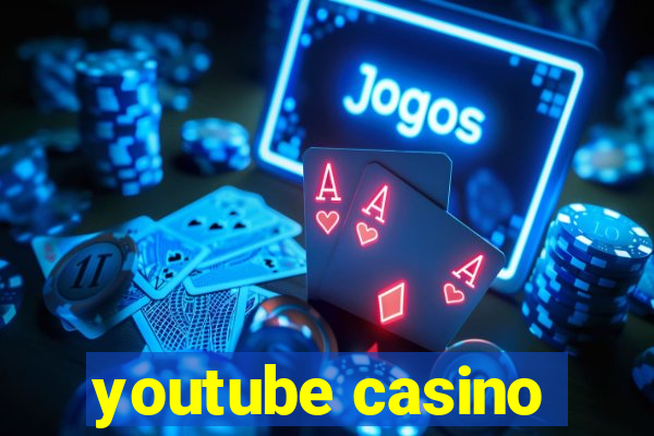 youtube casino