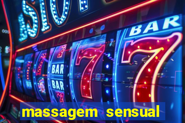 massagem sensual novo hamburgo