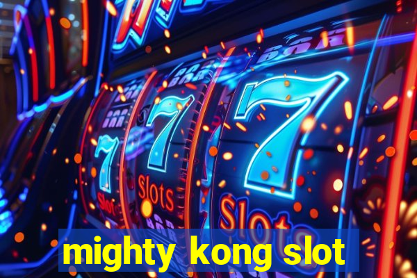 mighty kong slot