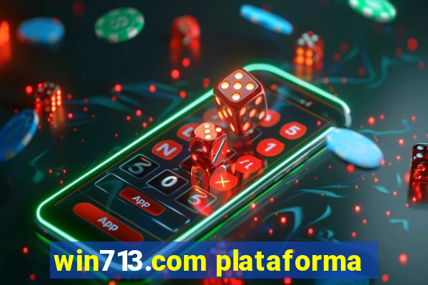 win713.com plataforma