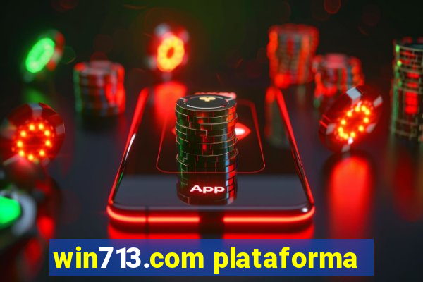 win713.com plataforma