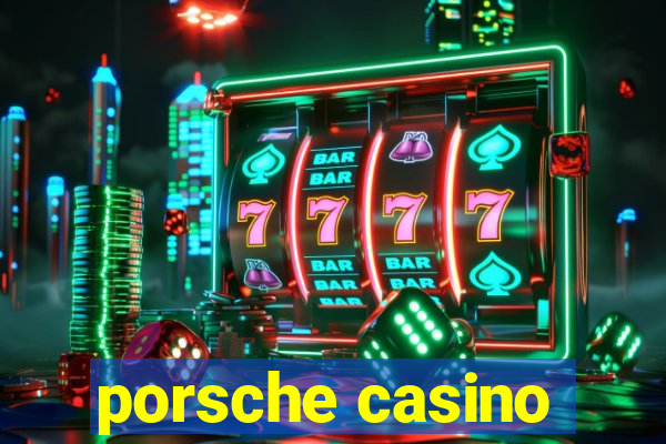 porsche casino